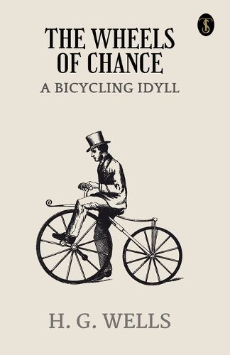 Cover image for The Wheels of Chance: A Bicycling Idyll (EditionFirst)