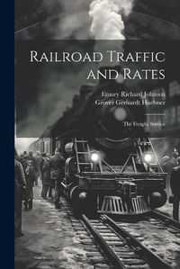 Cover image for Railroad Traffic and Rates