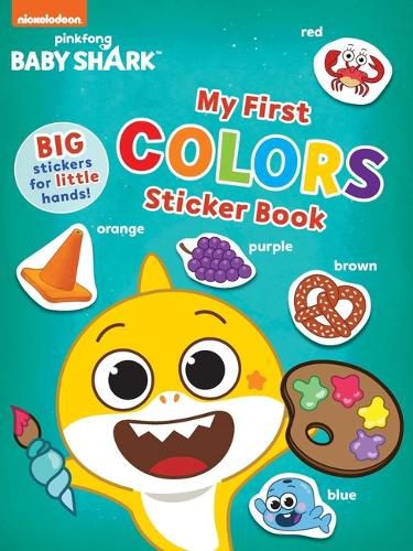 Cover image for Baby Shark's Big Show!: My First Colors Sticker Book