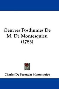 Cover image for Oeuvres Posthumes De M. De Montesquieu (1783)