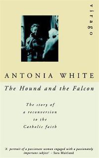 Cover image for The Hound And The Falcon: The Story of a Reconversion to the Catholic Faith