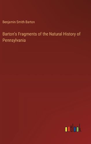 Barton's Fragments of the Natural History of Pennsylvania