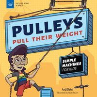 Cover image for Pulleys Pull Their Weight