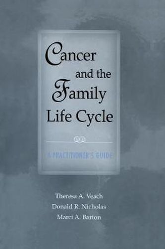 Cover image for Cancer and the Family Life Cycle: A Practitioner's Guide