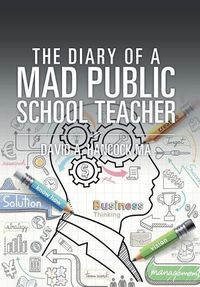 Cover image for The Diary of a Mad Public School Teacher