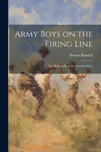 Cover image for Army Boys on the Firing Line