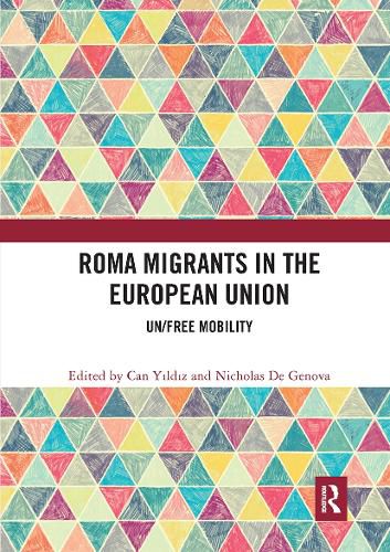 Cover image for Roma Migrants in the European Union: Un/Free Mobility