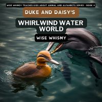 Cover image for Duke and Daisy's Whirlwind Water World