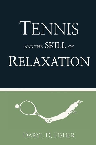 Cover image for Tennis and the Skill of Relaxation