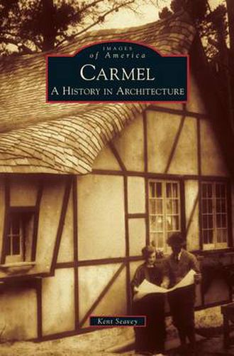 Cover image for Carmel: A History in Architecture