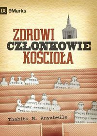 Cover image for Zdrowi czlonkowie ko&#347;ciola? (What is a Healthy Church Member?) (Polish)