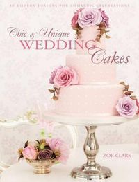 Cover image for Chic & Unique Wedding Cakes: 30 Modern Cake Designs and Inspirations