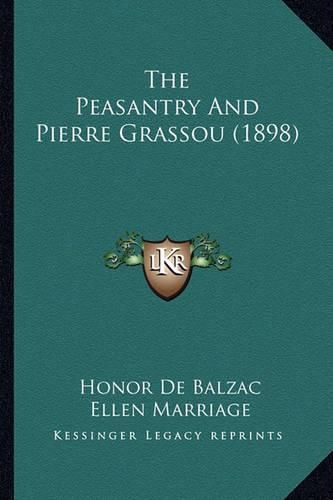 The Peasantry and Pierre Grassou (1898)