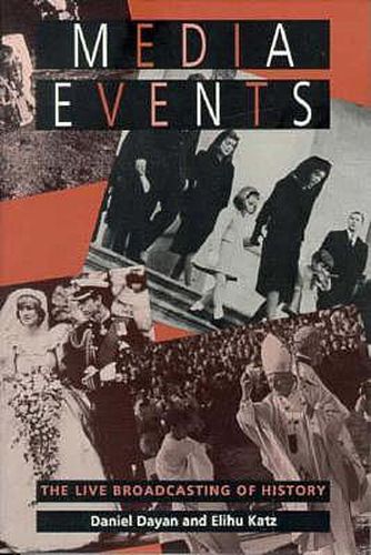 Cover image for Media Events: The Live Broadcasting of History