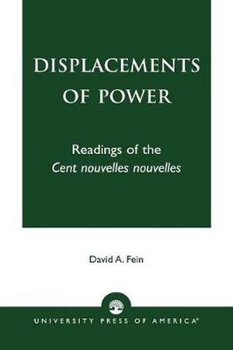 Cover image for Displacements of Power: Readings of the Cent nouvelles nouvelles