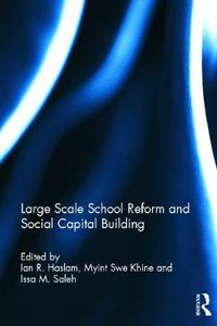 Cover image for Large Scale School Reform and Social Capital Building