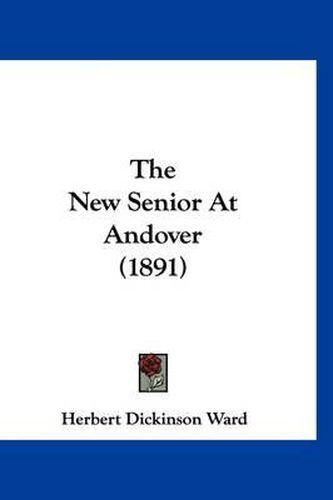 The New Senior at Andover (1891)