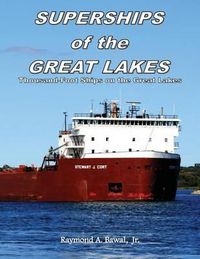 Cover image for Superships of the Great Lakes: Thousand-Foot Ships on the Great Lakes