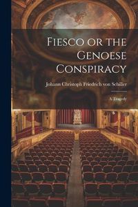 Cover image for Fiesco or the Genoese Conspiracy