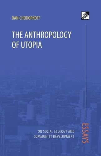 Cover image for The Anthropology of Utopia