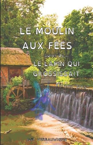 Cover image for Le moulin aux fees & Le lapin qui grossissait (Version DYS)