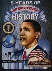 Cover image for 8 Years of Unforgettable History: The Allure of America's Firsts