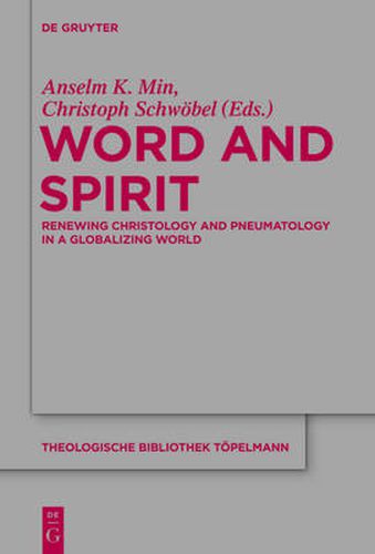 Cover image for Word and Spirit: Renewing Christology and Pneumatology in a Globalizing World