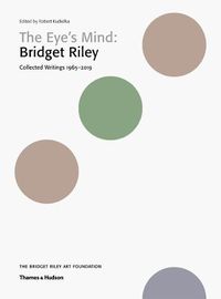 Cover image for The Eye's Mind: Bridget Riley: Collected Writings 1965-2019