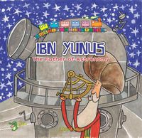 Cover image for Ibn Yunus: The Father of Astronomy