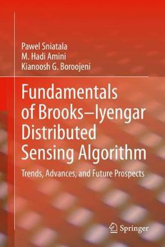 Cover image for Fundamentals of Brooks-Iyengar Distributed Sensing Algorithm: Trends, Advances, and Future Prospects