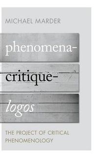 Cover image for Phenomena-Critique-Logos: The Project of Critical Phenomenology