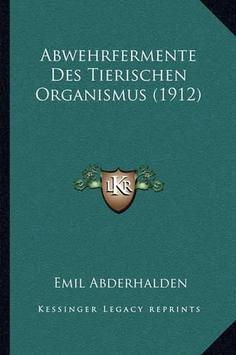 Cover image for Abwehrfermente Des Tierischen Organismus (1912)