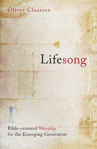 Cover image for Lifesong: Bible-centered worship for the Emerging Generation