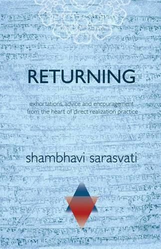 Cover image for Returning: exhortations, advice and encouragement from the heart of direct realization practice