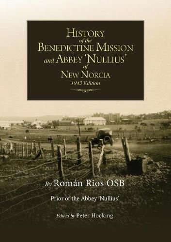 The History of New Norcia and Abbey Nullius