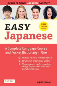 Cover image for Easy Japanese: A Complete Language Course and Pocket Dictionary in One (Free Online Audio)