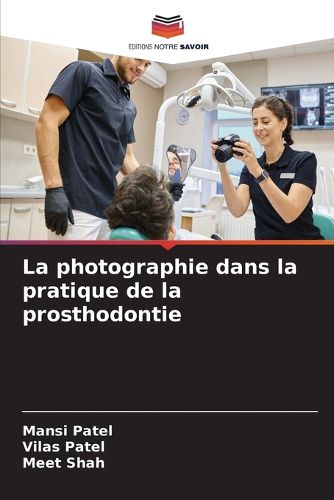 Cover image for La photographie dans la pratique de la prosthodontie