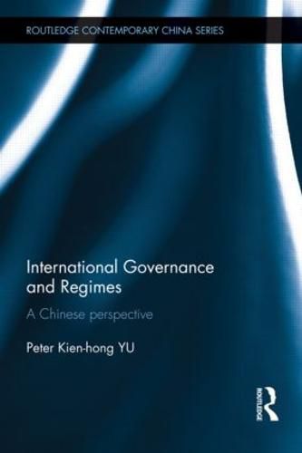 Cover image for International Governance and Regimes: A Chinese Perspective