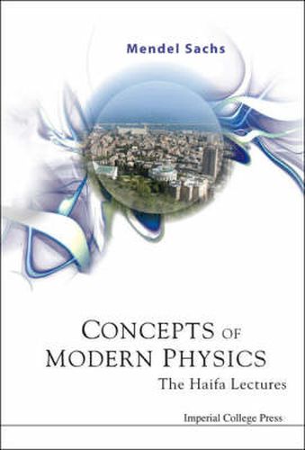 Cover image for Concepts Of Modern Physics: The Haifa Lectures