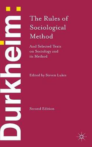 Cover image for Durkheim: The Rules of Sociological Method: and Selected Texts on Sociology and its Method