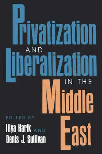 Cover image for Privatization and Liberalization in the Middle East