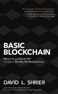 Cover image for Basic Blockchain: What It Is and How It Will Transform the Way We Work and Live