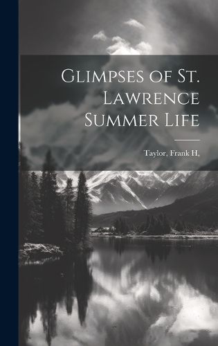 Cover image for Glimpses of St. Lawrence Summer Life