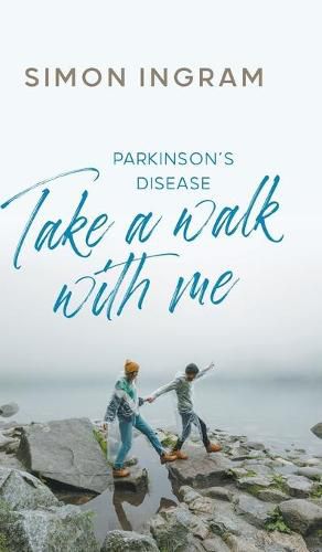 Parkinson's Disease: Take a Walk With Me