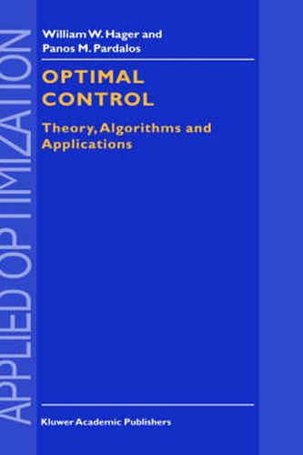 Optimal Control: Theory, Algorithms, and Applications