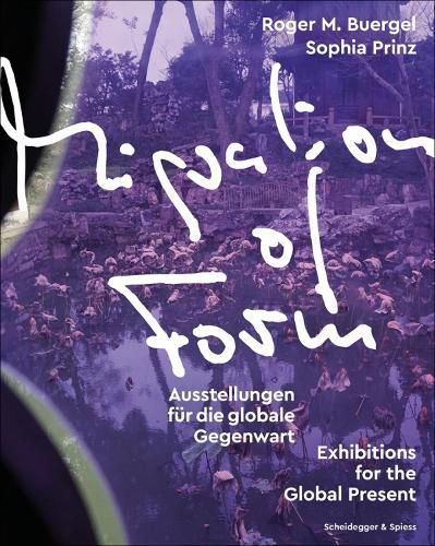 Cover image for Migration of Form: Exhibitions for the Global Present