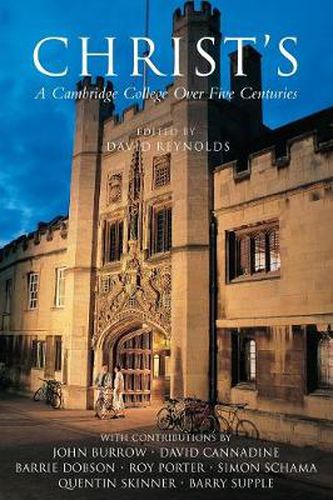 Christ's: A Cambridge College Over Five Centuries