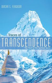 Cover image for Traces of Transcendence: The Heart of the Spiritual Quest