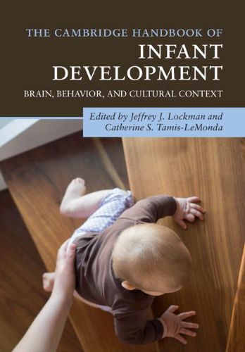 Cover image for The Cambridge Handbook of Infant Development: Brain, Behavior, and Cultural Context