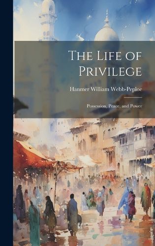 Cover image for The Life of Privilege